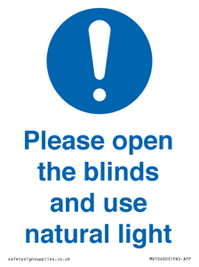 Please open the blinds and use natural light